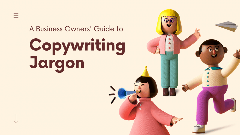 Image of first frame of video "A Business Owner's Guide to Copywriting Jargon"